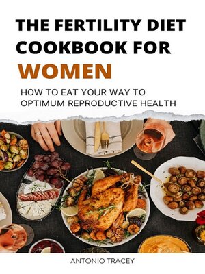 cover image of The  Fertility  Diet Cookbook  for Women